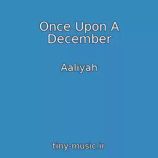 کاور آهنگ Once Upon A December از Aaliyah