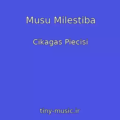 کاور آهنگ Musu Milestiba از Cikagas Piecisi