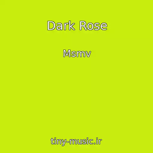 کاور آهنگ Dark Rose از Msmv