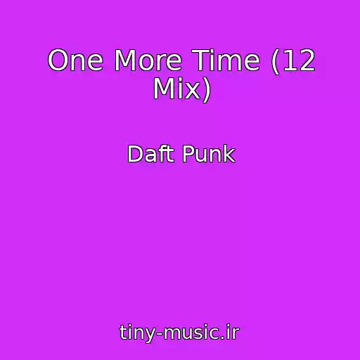 کاور آهنگ One More Time (12 Mix) از Daft Punk