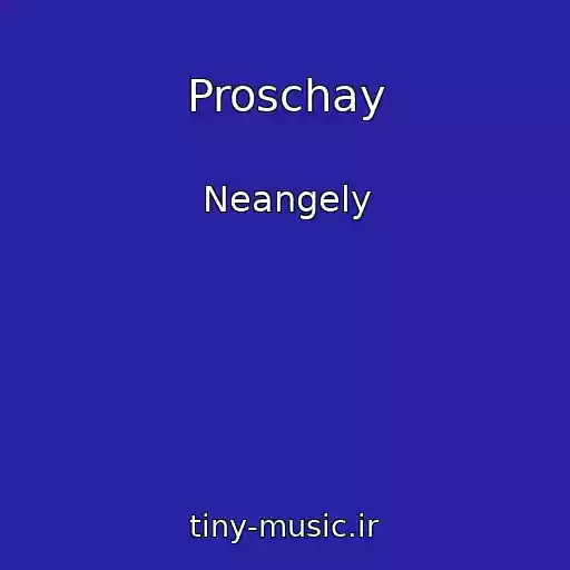 کاور آهنگ Proschay از Neangely