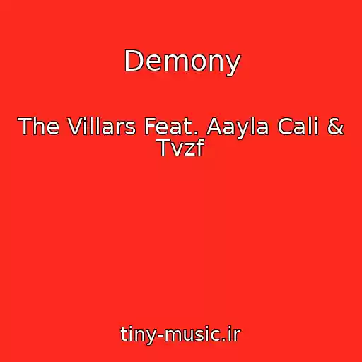 کاور آهنگ Demony از The Villars Feat. Aayla Cali & Tvzf