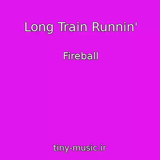 کاور آهنگ Long Train Runnin' از Fireball
