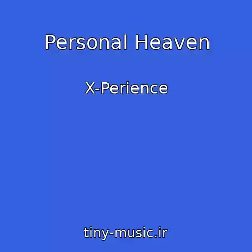 کاور آهنگ Personal Heaven از X-Perience