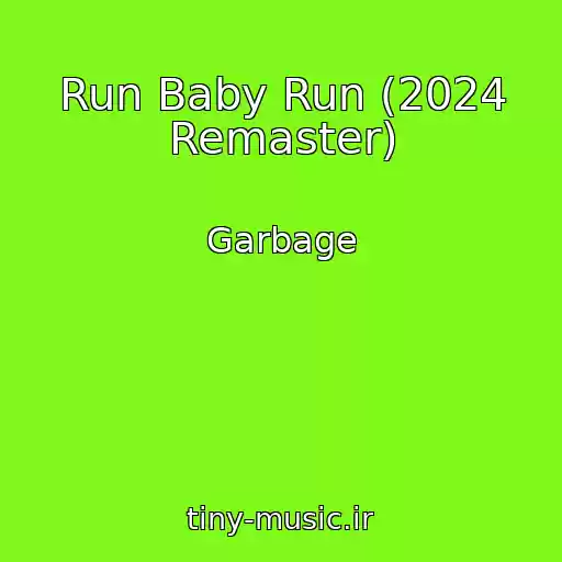 کاور آهنگ Run Baby Run (2024 Remaster) از Garbage