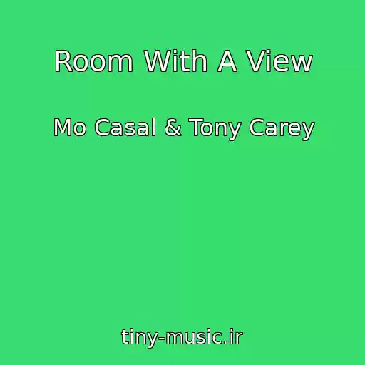 کاور آهنگ Room With A View از Mo Casal & Tony Carey