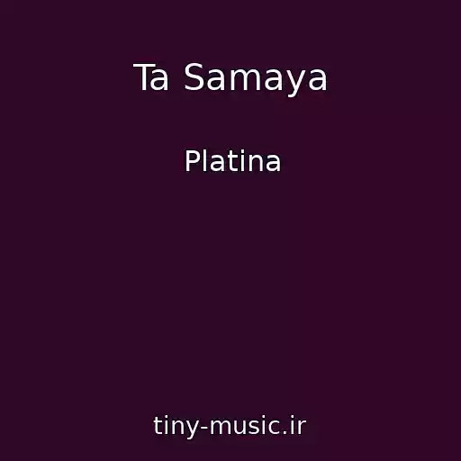 کاور آهنگ Ta Samaya از Platina