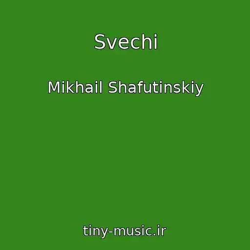 کاور آهنگ Svechi از Mikhail Shafutinskiy