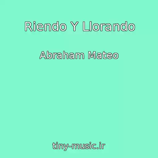 کاور آهنگ Riendo Y Llorando از Abraham Mateo