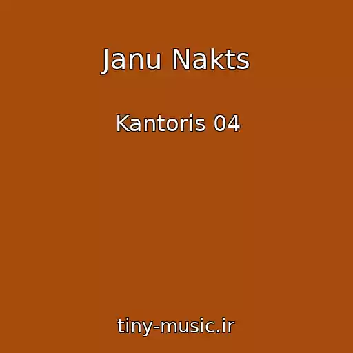 کاور آهنگ Janu Nakts از Kantoris 04