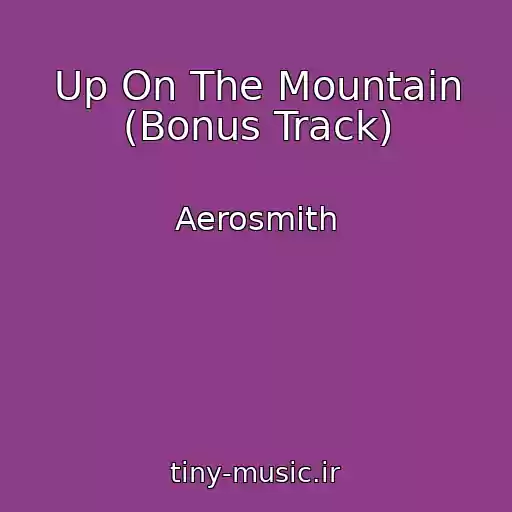 کاور آهنگ Up On The Mountain (Bonus Track) از Aerosmith