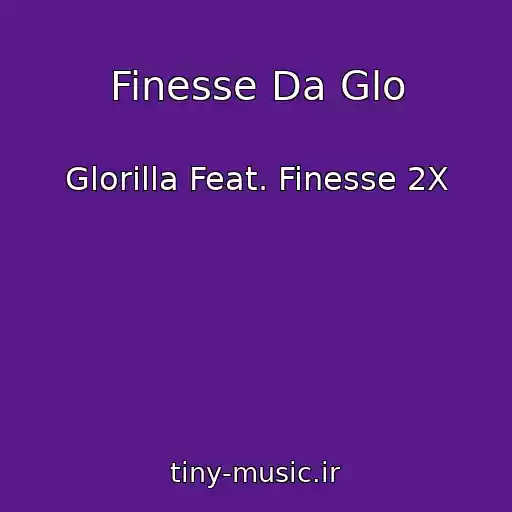 کاور آهنگ Finesse Da Glo از Glorilla Feat. Finesse 2X