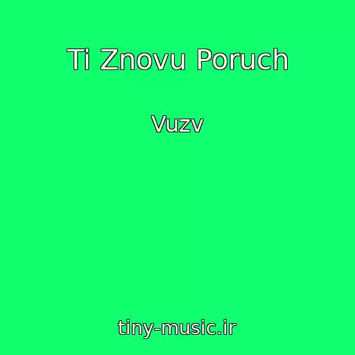 کاور آهنگ Ti Znovu Poruch از Vuzv