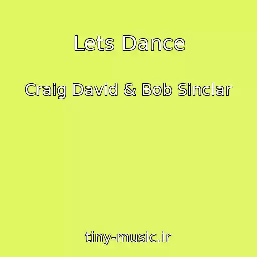 کاور آهنگ Lets Dance از Craig David & Bob Sinclar