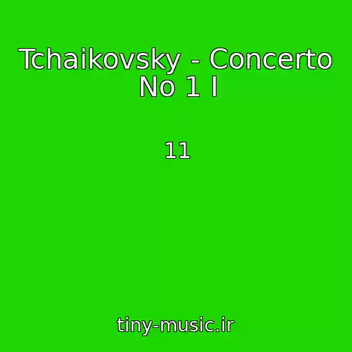 کاور آهنگ Tchaikovsky - Concerto No 1 I از 11