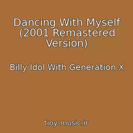 کاور آهنگ Dancing With Myself (2001 Remastered Version) از Billy Idol With Generation X