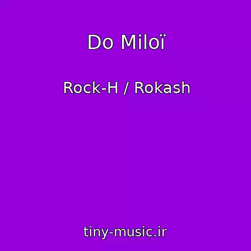 کاور آهنگ Do Miloї از Rock-H / Rokash