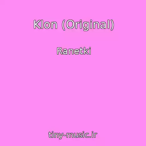 کاور آهنگ Klon (Original) از Ranetki