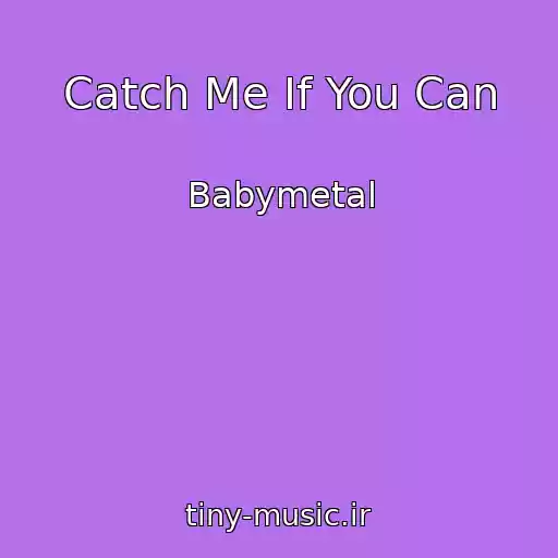 کاور آهنگ Catch Me If You Can از Babymetal
