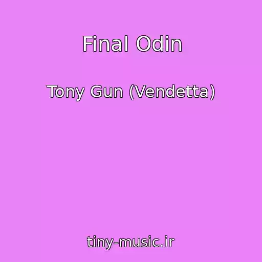 کاور آهنگ Final Odin از Tony Gun (Vendetta)