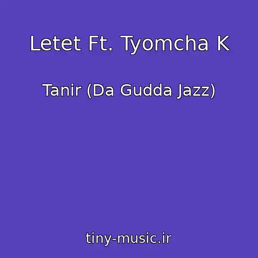 کاور آهنگ Letet Ft. Tyomcha K از Tanir (Da Gudda Jazz)
