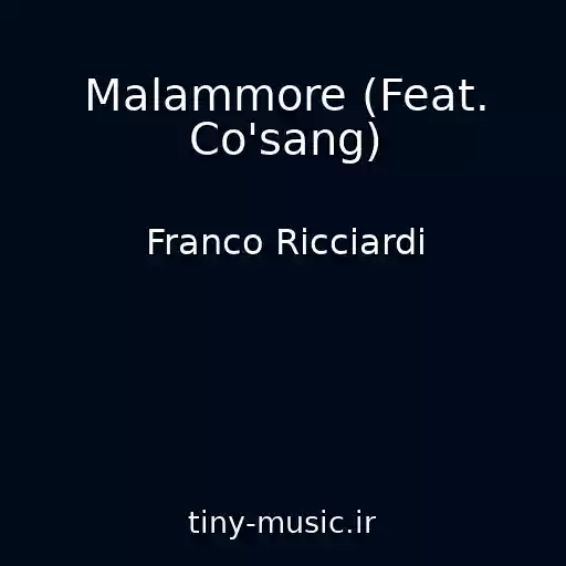 کاور آهنگ Malammore (Feat. Co'sang) از Franco Ricciardi