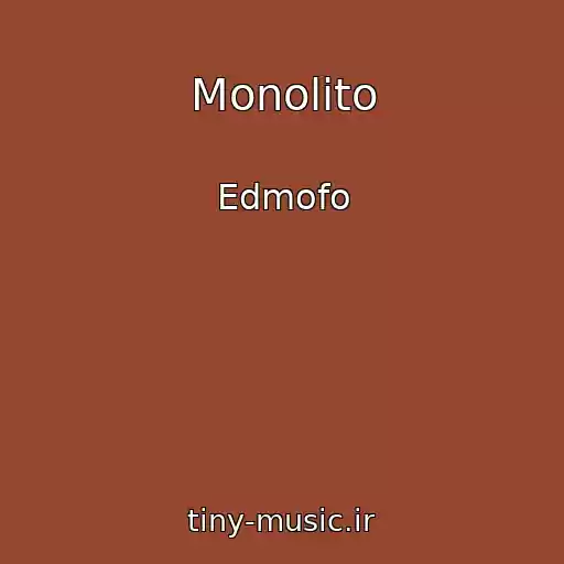 کاور آهنگ Monolito از Edmofo