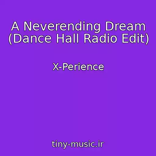 کاور آهنگ A Neverending Dream (Dance Hall Radio Edit) از X-Perience