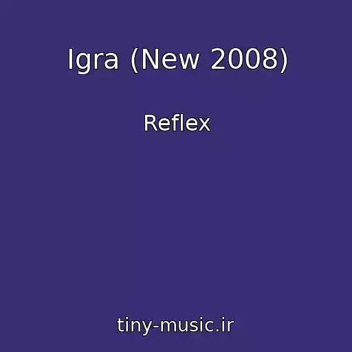 کاور آهنگ Igra (New 2008) از Reflex