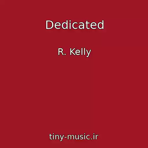 کاور آهنگ Dedicated از R. Kelly