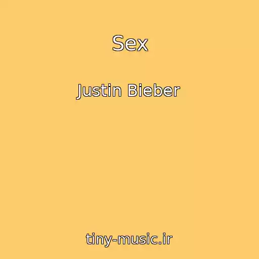 کاور آهنگ Sex از Justin Bieber