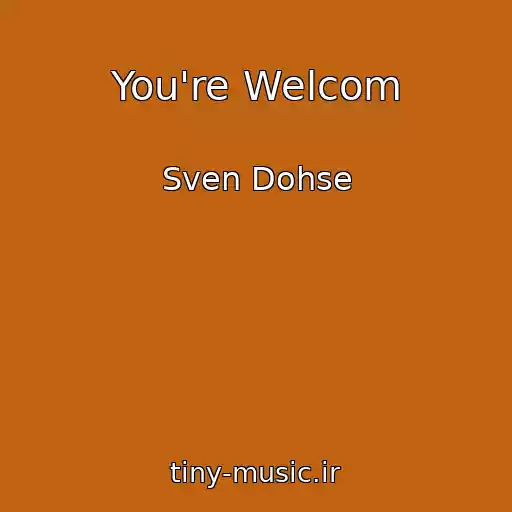 کاور آهنگ You're Welcom از Sven Dohse