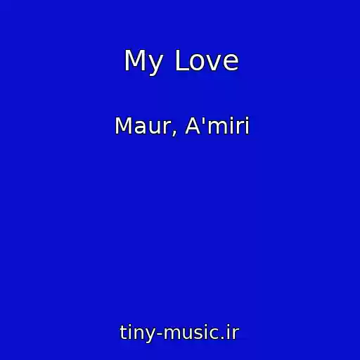 کاور آهنگ My Love از Maur, A'miri