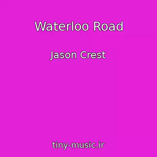 کاور آهنگ Waterloo Road از Jason Crest