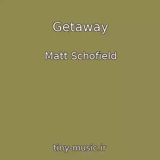 کاور آهنگ Getaway از Matt Schofield