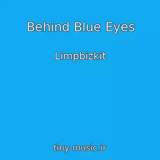 کاور آهنگ Behind Blue Eyes از Limpbizkit