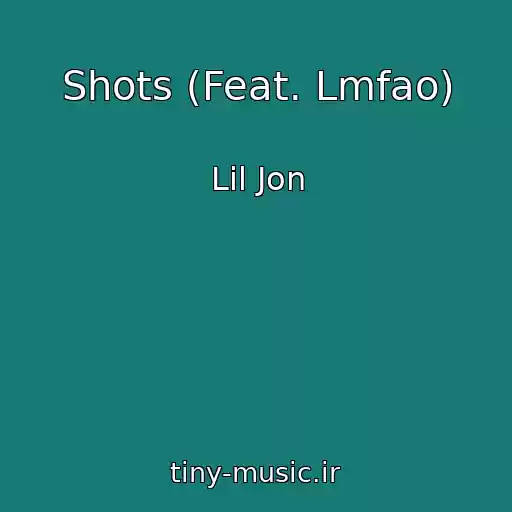 کاور آهنگ Shots (Feat. Lmfao) از Lil Jon