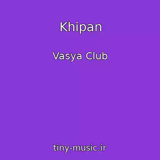 کاور آهنگ Khіpan از Vasya Club