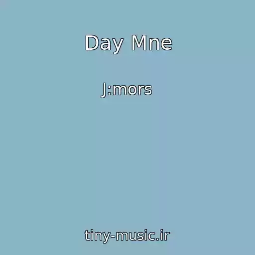 کاور آهنگ Day Mne از J:mors