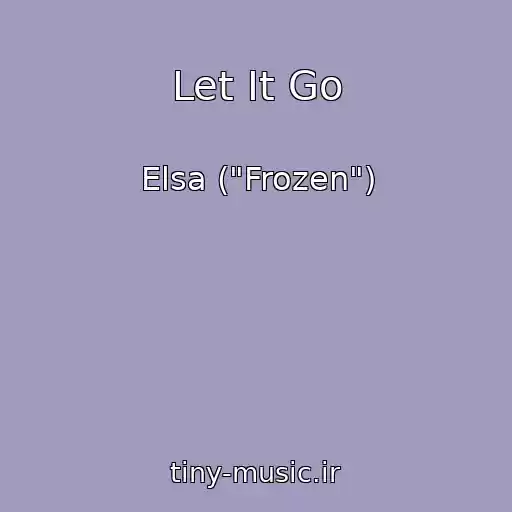 کاور آهنگ Let It Go از Elsa ("Frozen")