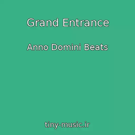 کاور آهنگ Grand Entrance از Anno Domini Beats