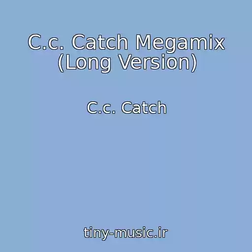 کاور آهنگ C.c. Catch Megamix (Long Version) از C.c. Catch
