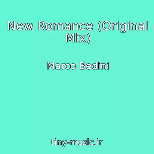 کاور آهنگ New Romance (Original Mix) از Marco Bedini