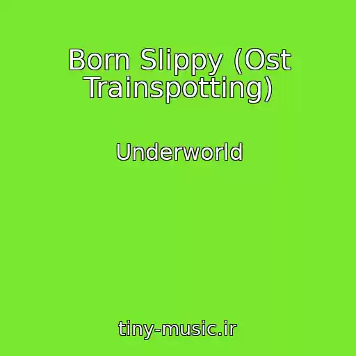 کاور آهنگ Born Slippy (Ost Trainspotting) از Underworld