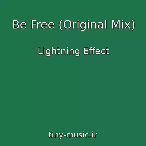 کاور آهنگ Be Free (Original Mix) از Lightning Effect