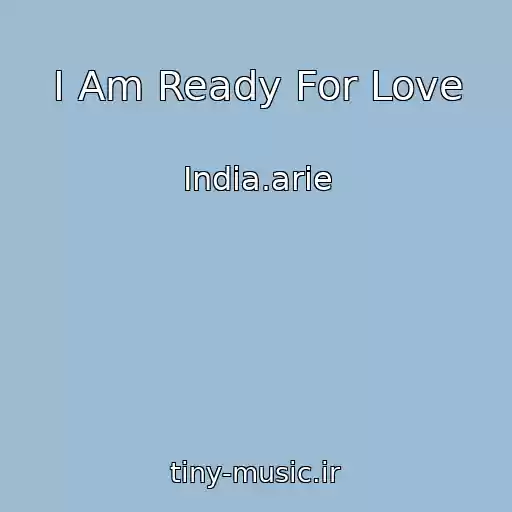 کاور آهنگ I Am Ready For Love از India.arie