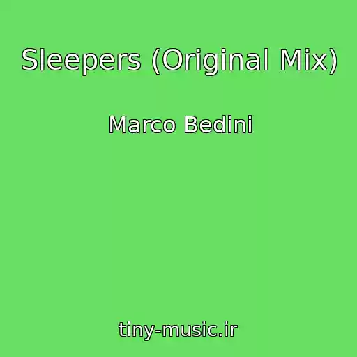 کاور آهنگ Sleepers (Original Mix) از Marco Bedini