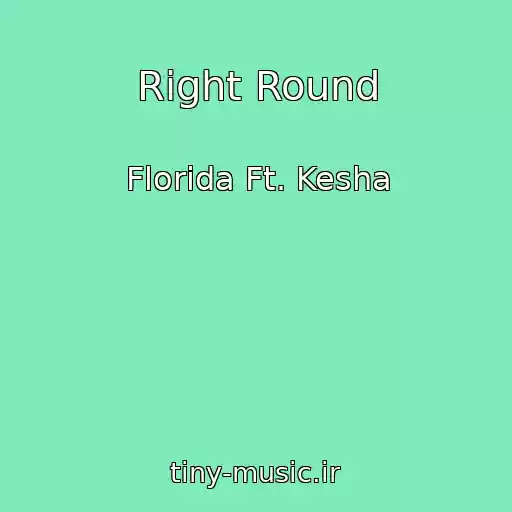 کاور آهنگ Right Round از Florida Ft. Kesha