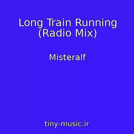 کاور آهنگ Long Train Running (Radio Mix) از Misteralf