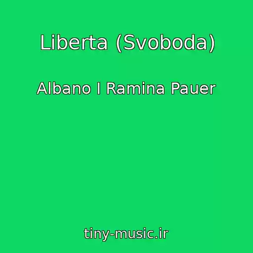 کاور آهنگ Liberta (Svoboda) از Albano I Ramina Pauer